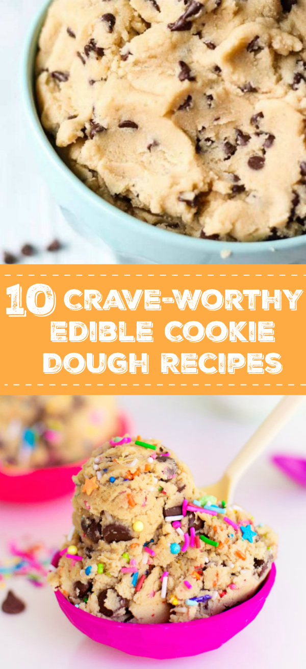 10 Crave-Worthy Edible Cookie Dough Recipes