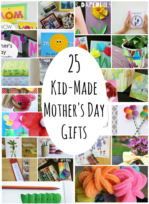 25 KidMade Mother's Day Gifts She'll Love Make and Takes