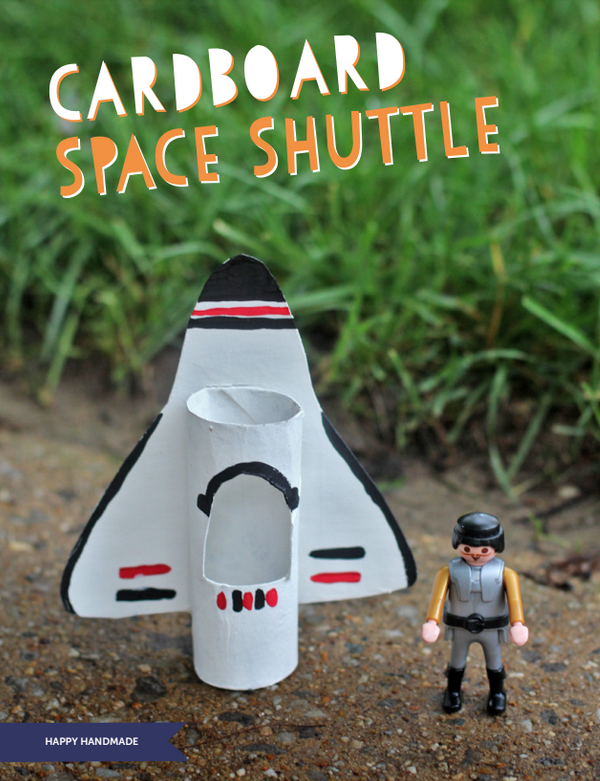 Cardboard Space Shuttle via Happy Handmade