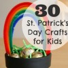 St. Patrick's Day 30 Crafts for Kids