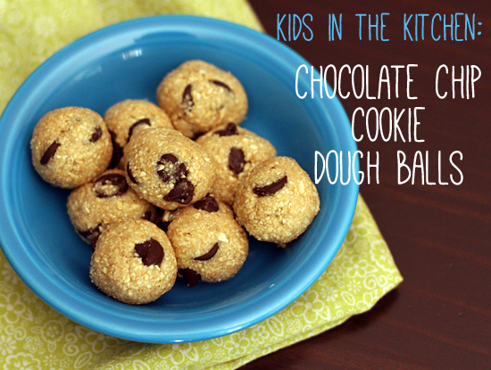 Kids in the Kitchen: Healthy Chocolate Chip Cookie Dough Balls