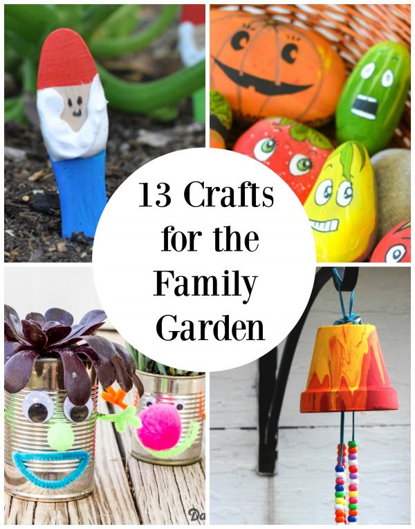 13 Family Garden Crafts