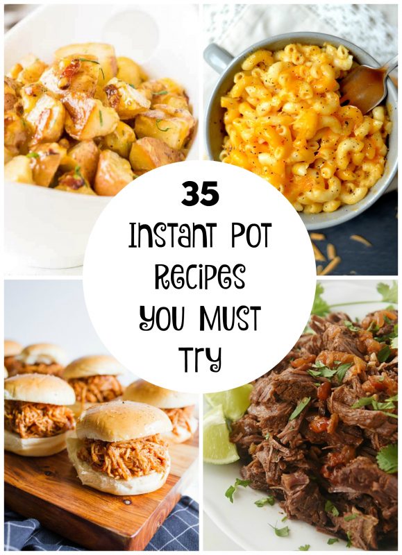 35 Instant Pot Recipes You Must Try | Make and Takes