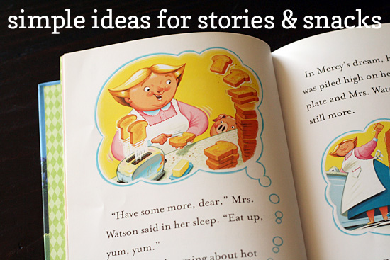Simple ideas for stories & snacks