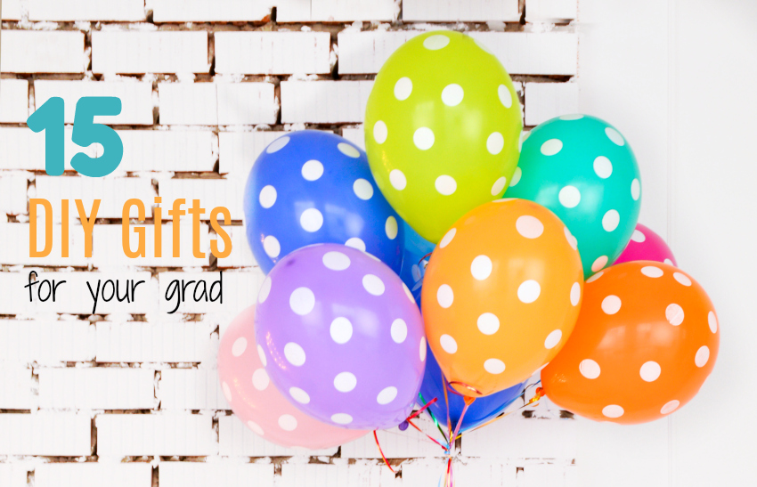 15 diy graduation gift ideas for your grad make and takes 15 diy graduation gift ideas for your grad make and takes