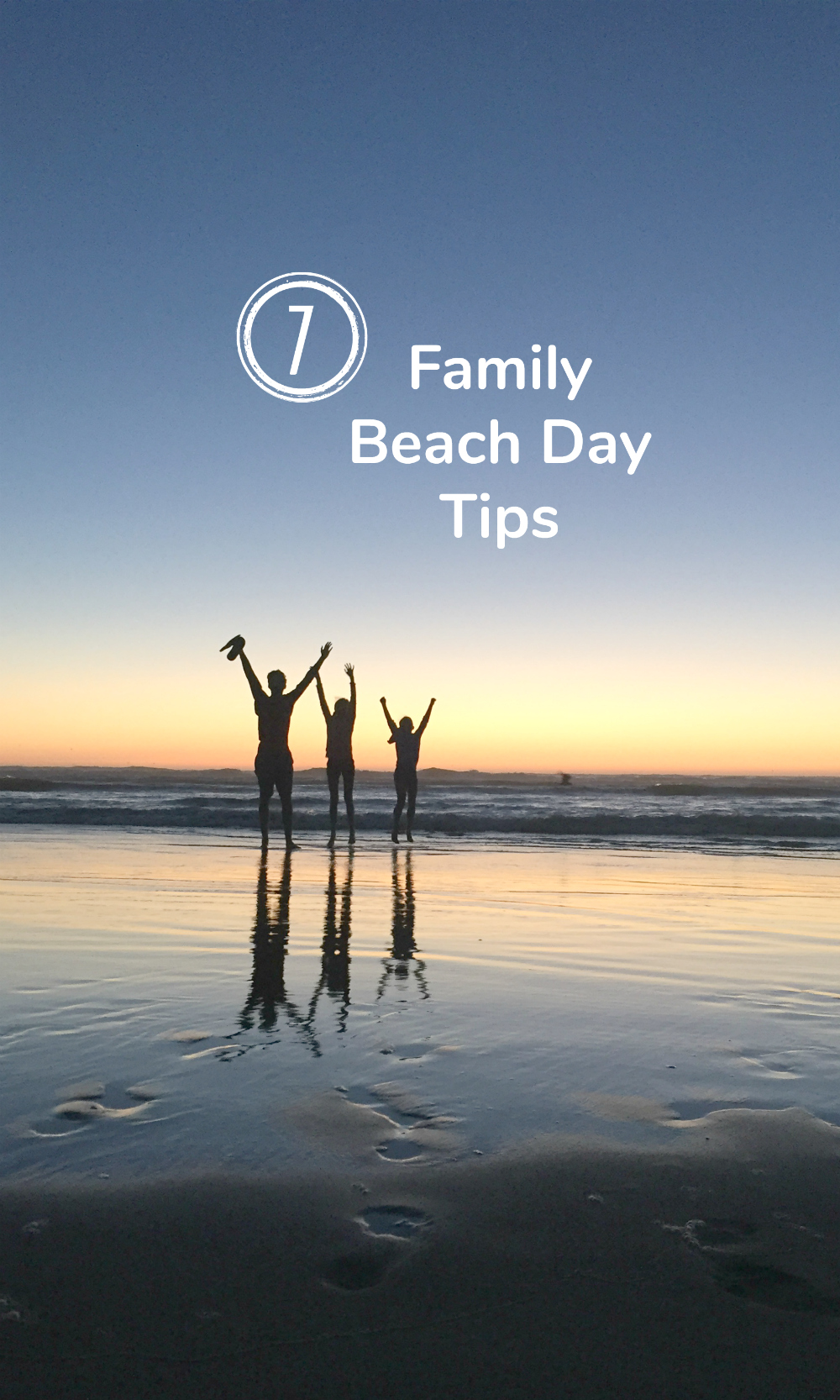 7 Family Beach Day Tips