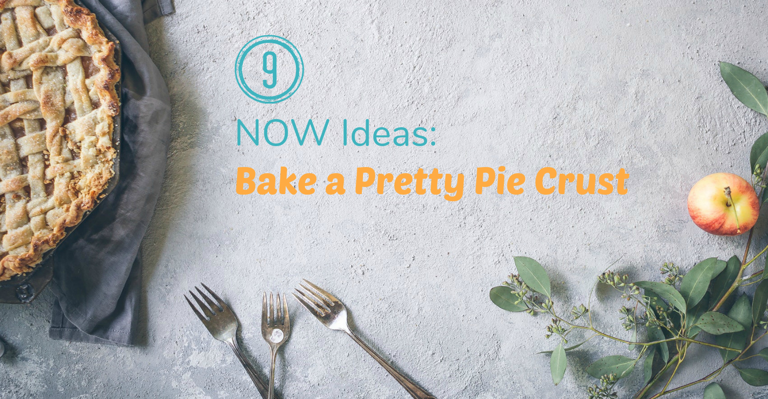 9 Now Ideas Bake a Pretty Pie Crust