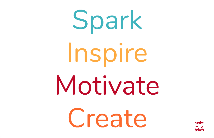 Spark Inspired Motivate Create with @makeandtakes