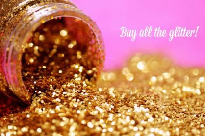 Buy all the glitter!